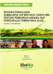 Prosiding Diskusi Publik, Refleksi Perjalanan Kembalinya Tap MPR No IX Tahun 2001